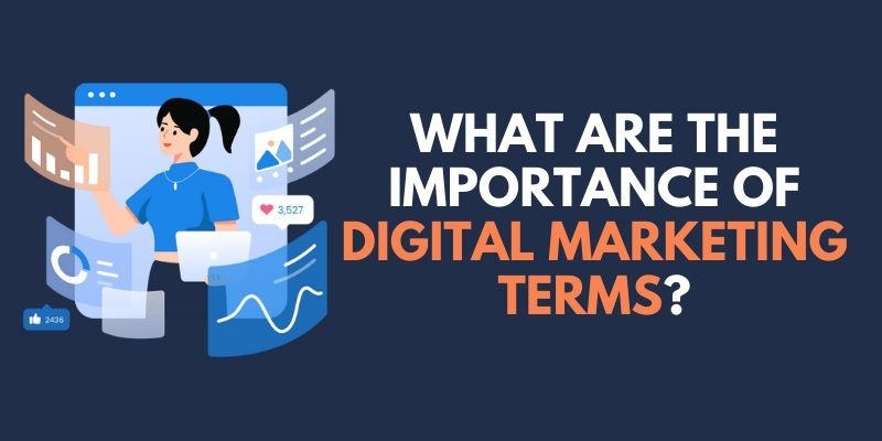 What are the Importance of Digital Marketing Terms