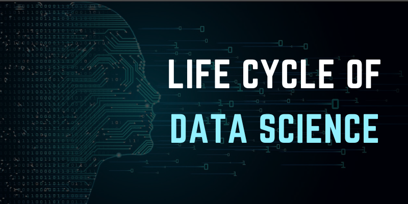 Life Cycle of Data Science
